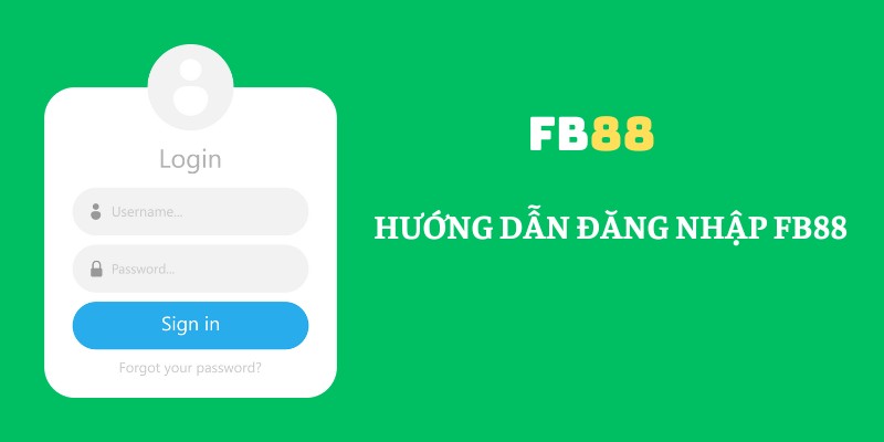 Hướng dẫn đăng nhập FB88 chi tiết