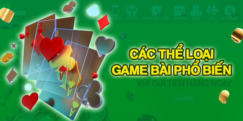 Đa dạng các thể loại game bài