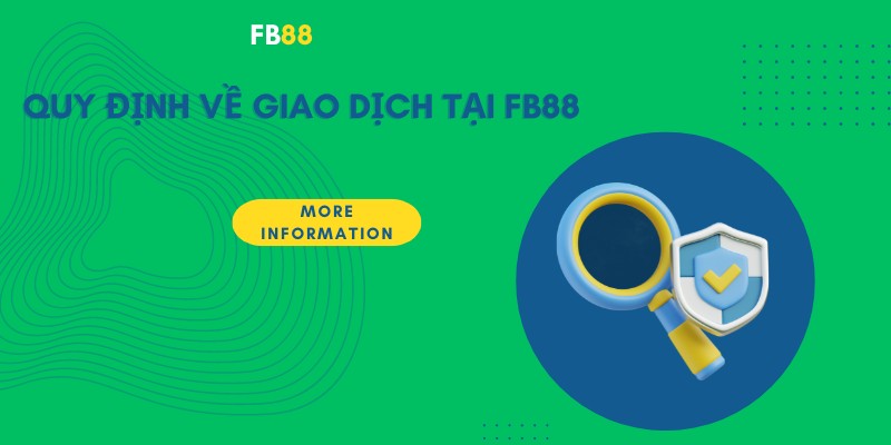 Quy định về giao dịch tại FB88